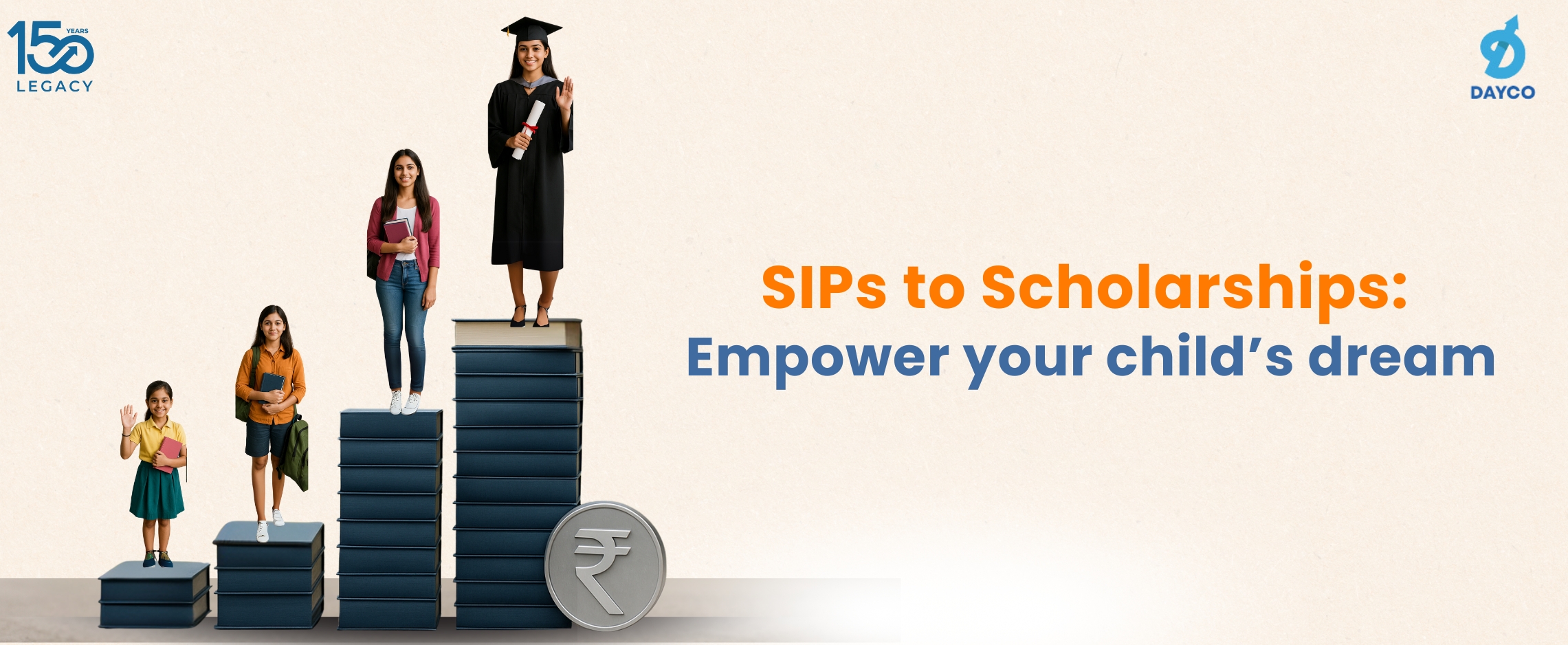 SIPs to Scholarships Empower your childs dream